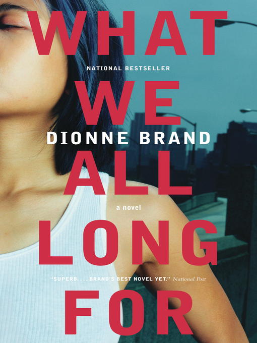 Title details for What We All Long For by Dionne Brand - Wait list